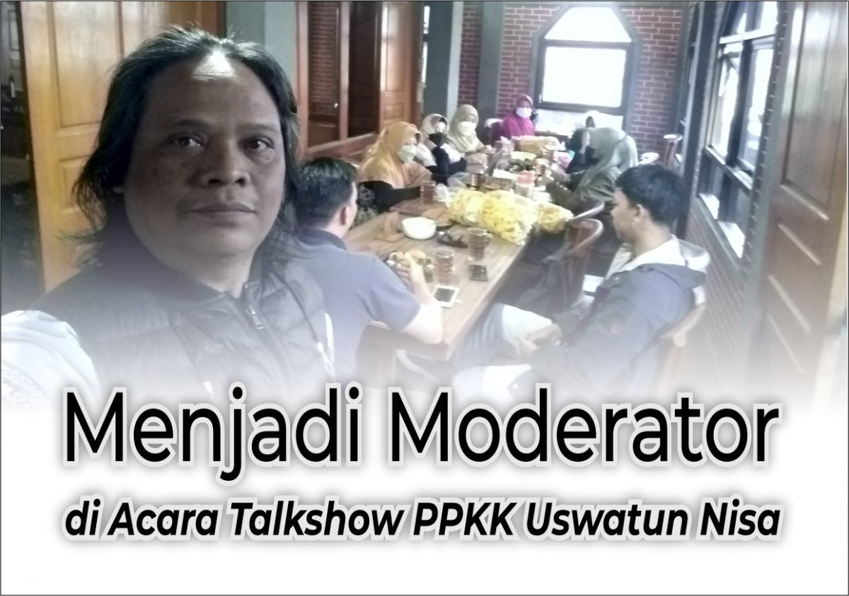 Menjadi Moderator di Acara Talkshow PPKK Uswatun Nisa